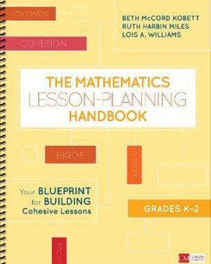 The Mathematics Lesson-Planning Handbook, Grades K-2 - 9781506387819