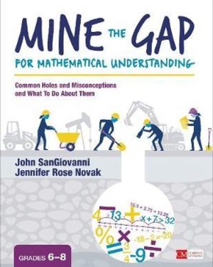 Mine the Gap for Mathematical Understanding, Grades 6-8 - 9781506379821