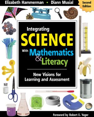 Integrating Science With Mathematics & Literacy - 9781412955645