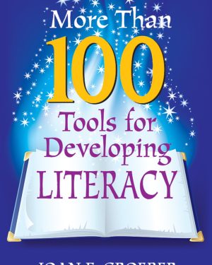 More Than 100 Tools for Developing Literacy - 9781412964371