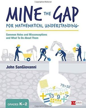 Mine the Gap for Mathematical Understanding, Grades K-2 - 9781506337685