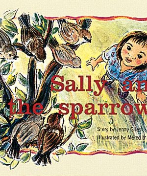 PM Library Yellow Sally and the Sparrows Lvl 7